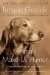  Animals Make Us Human: Creating the Best Life for Animals