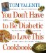  You Don't Have to Be Diabetic to Love This Cookbook