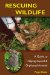  Rescuing Wildlife: A Guide to Helping Injured and Orphaned Animals