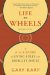  Life on Wheels: The A to Z Guide to Living Fully With Mobility Issues