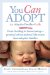  You Can Adopt: The Adoptive Families Guide
