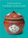  Peranakan Chinese Porcelain: Vibrant Festive Ware of the Straits Chinese