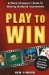  Play to Win: A World Champion's Guide to Winning Blackjack Tournaments