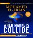  When Markets Collide: Investment Strategies for the Age of Global Economic Change