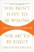  You Don't Have to Be Wrong for Me to Be Right: Finding Faith Without Fanaticism