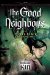 The Good Neighbor 1: Kin