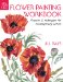  Flower Painting Workbook: Projects & Techniques for Contemporary Artists