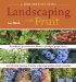 A Homeowners Guide Landscaping With Fruit