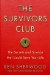 The Survivors Club: The Secrets and Science that Could Save Your Life