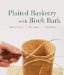  Plaited Basketry With Birch Bark