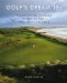  Golf's Dream 18s: Fantasy Courses Comprised of over 300 Holes from Around the World