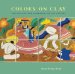  Colors on Clay: The San Jose Tile Workshops of San Antonio