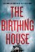 The Birthing House