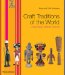  Craft Traditions of the World: Locally Made, Globally Inspiring