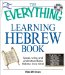 The Everything Learning Hebrew Book: Speak, Write, and Understand Basic Hebrew in No Time!