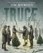  Truce: The Day the Soldiers Stopped Fighting