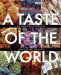 A Taste of the World: Featuring the Best Recipes from Around the Globe