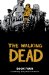 The Walking Dead Book 4: A Continuing Story of Survival Horror