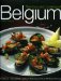 The Food and Cooking of Belgium: Traditions, Ingredients, Tastes, Techniques, Over 60 Classic Recipes