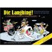  Die Laughing!: Lighthearted Views of a Grave Situation
