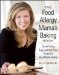 The Food Allergy Mama's Baking Book: Great Dairy-, Egg-, and Nut-free Treats for the Whole Family