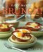  Gale Gand's Brunch!: 100 Fantastic Recipes for the Weekend's Best Meal