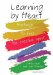  Learning by Heart: Teaching to Free the Creative Spirit