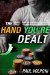The Hand You're Dealt