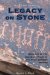  Legacy on Stone