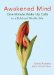  Awakened Mind: One-Minute Wake Up Calls to a Bold and Mindful Life