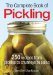 The Complete Book of Pickling: 250 Recipes from Pickles & Relishes to Chutneys & Salsas