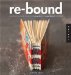 Re-bound: Creating Handmade Books from Recycled and Repurposed Materials