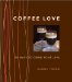  Coffee Love: 50 Ways to Drink Your Java