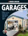  Black & Decker Complete Guide to Garages: Includes Building a New Garage, Repairing & Replacing Doors & Windows, Improving Storage, Maintaining Floors, Upgrading Electrical Service, Complete