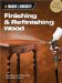 Finishing & Refinishing Wood: Techniques & Projects for Fine Wood Finishes