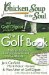  Chicken Soup for the Soul and Golf Digest Present: 101 Great Stories from the Course and the Clubhouse