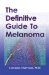 The Definitive Guide to Melanoma