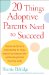  Twenty Things Adoptive Parents Need to Succeed
