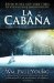 La Cabana / The Shack: Donde La Tragedia Se Encuentra Con La Eternidad / Where Tragedy Confronts Eternity