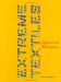  Extreme Textiles: Designing For High Performance