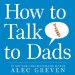  How to Talk to Dads