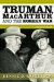 Truman, Macarthur and the Korean War: June 1950 to July 1951