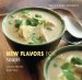  Williams-Sonoma New Flavors for Soups: Classic Recipes Redefined