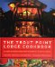 The Trout Point Lodge Cookbook: Creole Cuisine from New Orleans to Nova Scotia