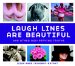  Laugh Lines Are Beautiful: And Other Age-Defying Truths