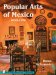  Popular Arts of Mexico, 1850-1950