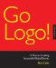  Go Logo!: 12 Keys to Creating Successful Global Brands