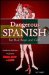  Dangerous Spanish For Bad Boys And Girls