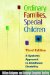  Ordinary Families, Special Children: A Systems Approach to Childhood Disability