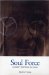 Soul Force: Gandhi's Writings on Peace